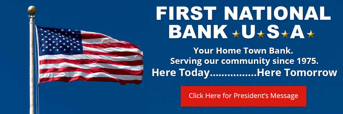 First National Bank USA - Your Home Town Bank. Serving our community since 1975.